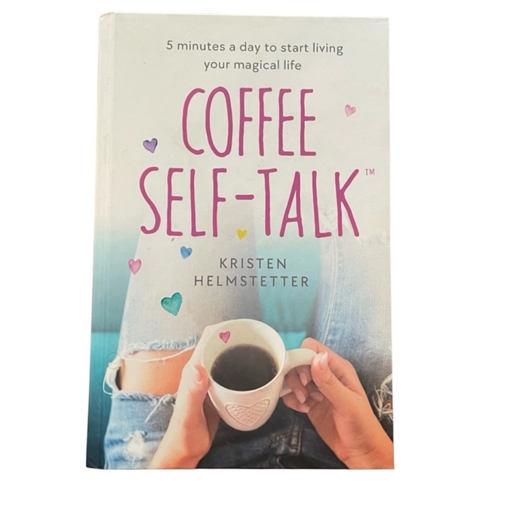 Coffee Self-Talk Book by Kristen Helmstetter.